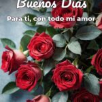 buenos días para ti, con todo mi amor
