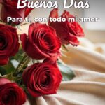 buenos días para ti, con todo mi amor