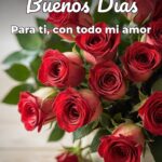 buenos días para ti, con todo mi amor