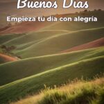 buenos días empieza tu día con alegría
