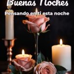 buenas noches pensando en ti esta noche