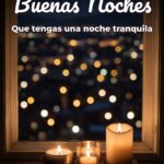 buenas noches que tengas una noche tranquila