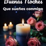 buenas noches que sueñes conmigo