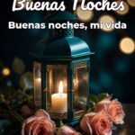 buenas noches buenas noches, mi vida