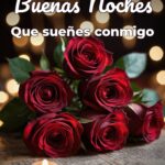 buenas noches que sueñes conmigo