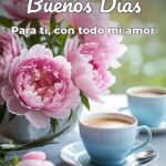 buenos días para ti, con todo mi amor