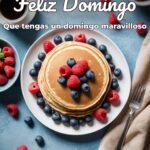 feliz domingo que tengas un domingo maravilloso