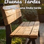 buenas tardes que tengas una linda tarde