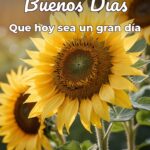 buenos días que hoy sea un gran día