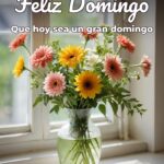 feliz domingo que hoy sea un gran domingo