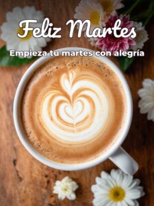 Frases para un feliz martes para descargar gratis para celular