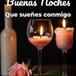 buenas noches que sueñes conmigo