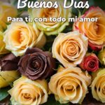 buenos días para ti, con todo mi amor