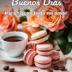 buenos días para ti, con todo mi amor