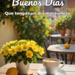 buenos días que tengas un día maravilloso