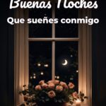 buenas noches que sueñes conmigo