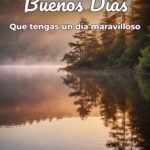 buenos días que tengas un día maravilloso