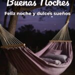 buenas noches feliz noche y dulces sueños