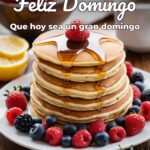 feliz domingo que hoy sea un gran domingo