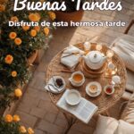 buenas tardes disfruta de esta hermosa tarde
