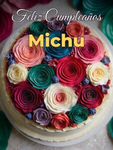 Feliz cumpleaños michu