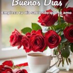 buenos días empieza tu día sabiendo que te amo