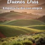 buenos días empieza tu día con alegría