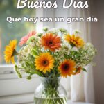 buenos días que hoy sea un gran día