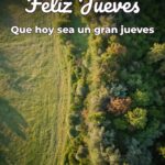 feliz jueves que hoy sea un gran jueves