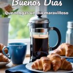 buenos días que tengas un día maravilloso
