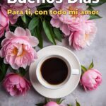 buenos días para ti, con todo mi amor