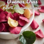 buenos días para ti, con todo mi amor