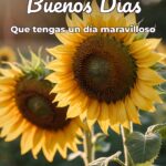 buenos días que tengas un día maravilloso