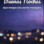 buenas noches que tengas una noche tranquila