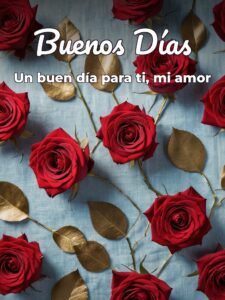 Imágenes bonitas de buenos días amor para mi amor
