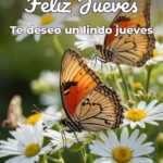 feliz jueves te deseo un lindo jueves