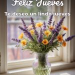 feliz jueves te deseo un lindo jueves