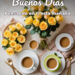 buenos días pensando en ti esta mañana