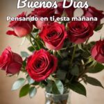 buenos días pensando en ti esta mañana