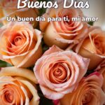 buenos días un buen día para ti, mi amor