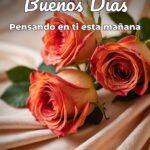 buenos días pensando en ti esta mañana