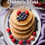 buenos días que tengas un día maravilloso