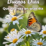buenos días que hoy sea un gran día