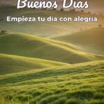 buenos días empieza tu día con alegría