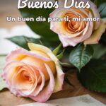 buenos días un buen día para ti, mi amor