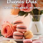 buenos días un buen día para ti, mi amor
