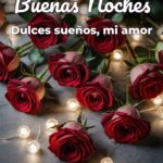 buenas noches dulces sueños, mi amor