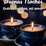 buenas noches dulces sueños, mi amor