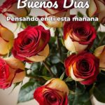 buenos días pensando en ti esta mañana