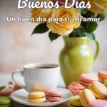 buenos días un buen día para ti, mi amor